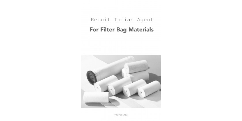 Recruit Indian Agent for Filter Bag Material